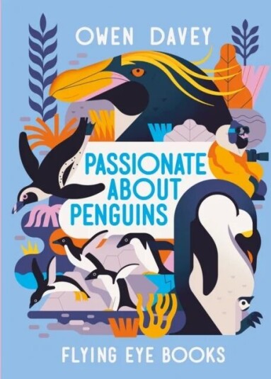 Passionate About Penguins Av Owen Davey Passionate About Penguins Av Owen Davey
