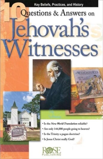10 Questions & Answers on Jehovah's Witnesses Pamphlet Key Beliefs, Practices, and History