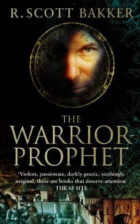 The Warrior-Prophet Av R. Scott Bakker