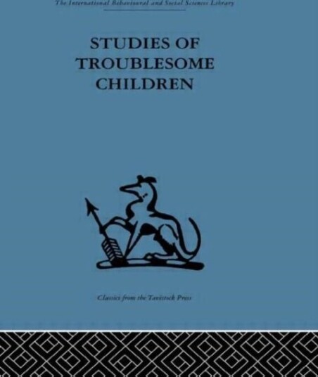 Studies of Troublesome Children