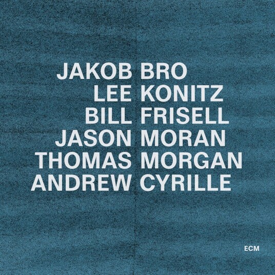 Jakob Bro Lee Konitz Bill Frisell Jason Moran Thomas Morgan Andrew Cyrille Taking Turns CD Jakob Bro Lee Konitz Bill Frisell Jason Moran Thomas Morgan Andrew Cyrille Taking Turns CD