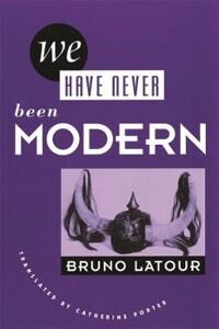 We Have Never Been Modern Av Bruno Latour