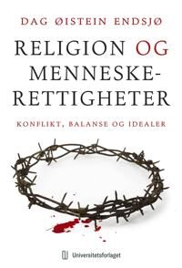 Religion Og Menneskerettigheter Av Dag Øistein Endsjø