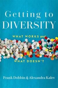 Getting To Diversity Av Frank Dobbin, Alexandra Kalev