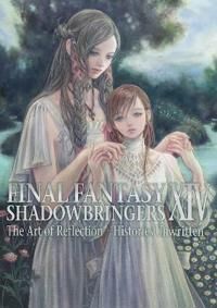 Final Fantasy Xiv: Shadowbringers Art Of Reflection - Histories Unwritten- Av Square Enix Final Fantasy Xiv: Shadowbringers Art Of Reflection - Histories Unwritten- Av Square Enix