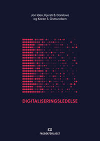 Digitaliseringsledelse Av Kjersti Berg Danilova, Jon Iden, Karen Sæbbø Osmundsen