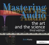 Mastering Audio Av Bob (Mastering Engineer Of 3 Grammy-Winning Albums Katz, Digital Domain Studios Orlando Fl Usa) Founder