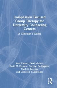 Cattani Kara Compassion Focused Group Therapy for University Counseling Centers