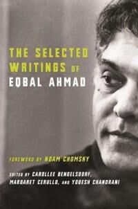 Ahmad Eqbal The Selected Writings of Eqbal Ahmad