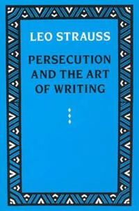 Persecution And The Art Of Writing Av Leo Strauss
