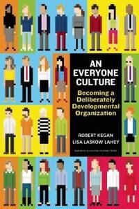 An Everyone Culture Av Robert Kegan An Everyone Culture Av Robert Kegan