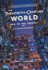 Corbally John C. The Twentieth-Century World 1914 to the Present