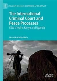 Malu Linus Nnabuike The International Criminal Court and Peace Processes