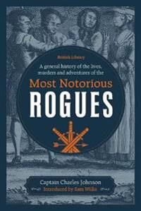 A General History Of The Lives, Murders And Adventures Of The Most Notorious Rogues Av Captain Charles Johnson A General History Of The Lives, Murders And Adventures Of The Most Notorious Rogues Av Captain Charles Johnson