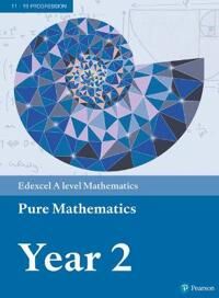 Pearson Edexcel A Level Mathematics Pure Mathematics Year 2 Textbook + E-Book Av Greg Attwood, Jack Barraclough, Ian Bettison, David Goldberg, Alistai