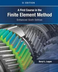A First Course In The Finite Element Method, Enhanced Edition, Si Version Av Daryl (University Of Wisconsin Platteville) Logan