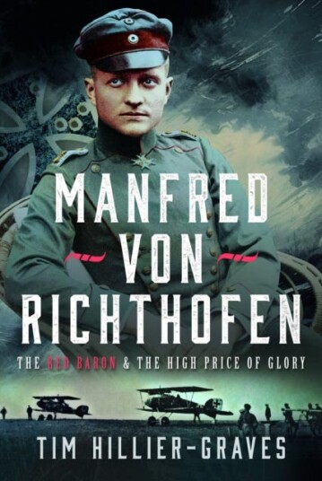 MANFRED VON RICHTHOFEN  The High Price of Glory