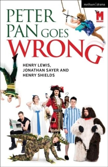 Peter Pan Goes Wrong Av Mr Henry Lewis, Jonathan Sayer, Mr Henry Shields