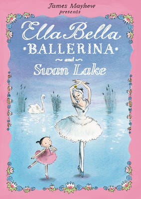Ella Bella Ballerina and Swan Lake Ella Bella Ballerina and Swan Lake