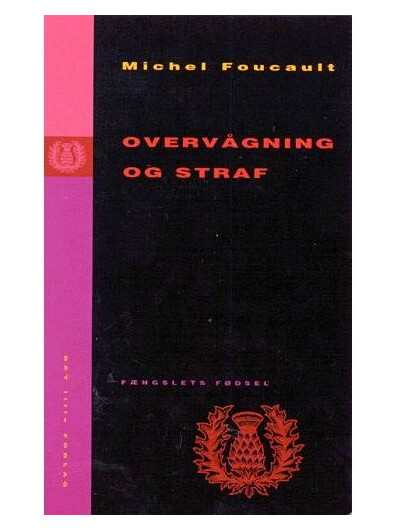 Overvågning Og Straf | Michel Foucault | Språk: Dansk Overvågning Og Straf | Michel Foucault | Språk: Dansk