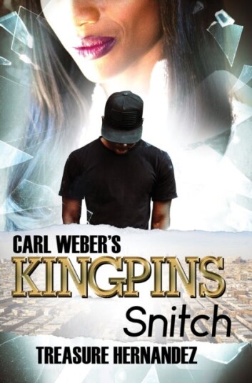 Carl Weber's Kingpins: Snitch Carl Weber's Kingpins: Snitch