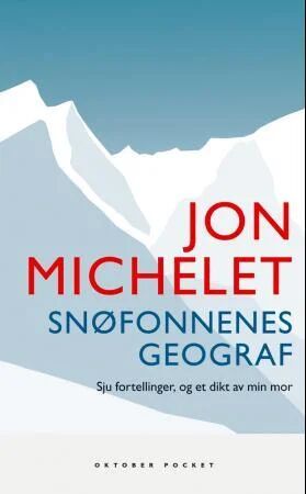 Snøfonnenes Geograf Av Jon Michelet