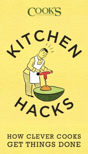 Kitchen Hacks Av America'S Test Kitchen