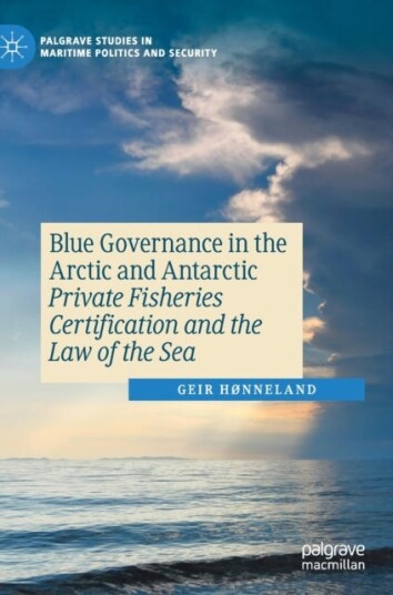 Blue Governance in the Arctic and Antarctic Private Fisheries Certification and the Law of the Sea
