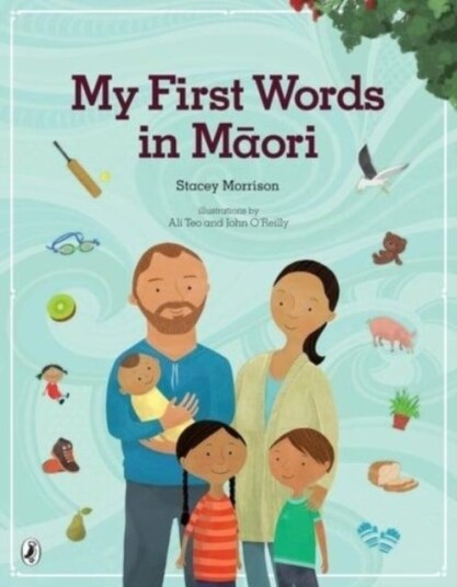 My First Words in Maori My First Words in Maori
