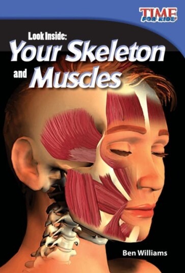 Look Inside Your Skeleton and Muscles