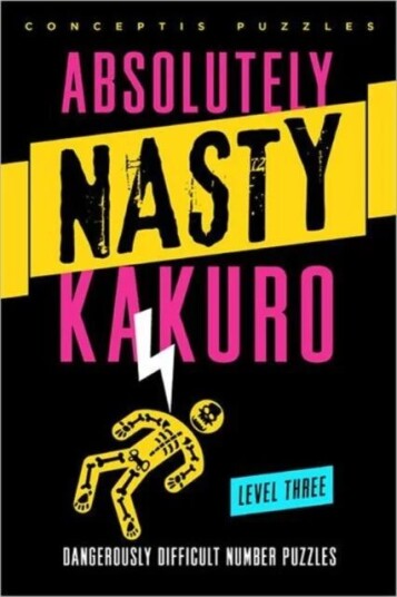 Absolutely Nasty¿ Kakuro Level Three Av Conceptis Puzzles