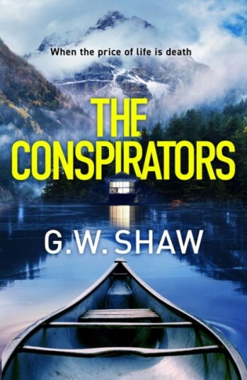 The Conspirators When the price of life is death
