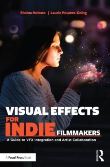 Visual Effects for Indie Filmmakers  A Guide to VFX Integration and Artist Collaboration