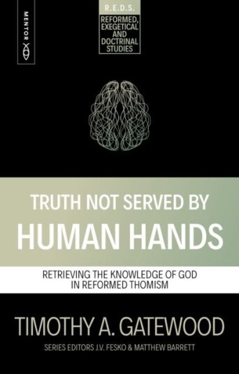 Truth Not Served by Human Hands Truth Not Served by Human Hands
