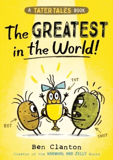 Tater Tales: The Greatest In The World Av Ben Clanton