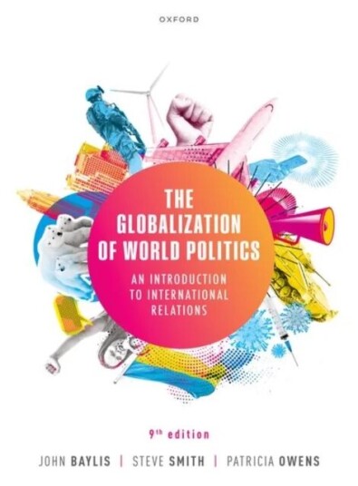 The Globalization Of World Politics Av Steve Smith Patricia Owens John Baylis