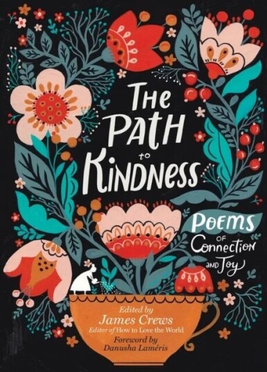 The Path To Kindness Av James Crews The Path To Kindness Av James Crews
