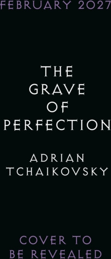 Grave of Perfection  The Concluding Volume in the Tyrant Philosophers Quintet