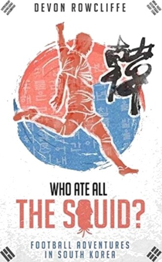 Who Ate All The Squid? Av Devon Rowcliffe