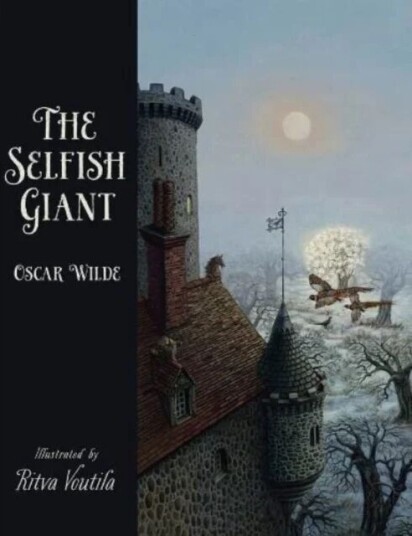 The Selfish Giant By Oscar Wilde Av Ritva Voutila