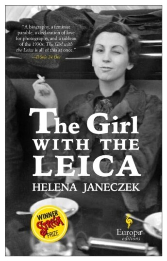 The Girl With The Leica Av Helena Janeczek The Girl With The Leica Av Helena Janeczek