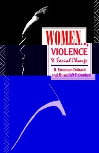 Women, Violence And Social Change Av R. Emerson Dobash, Russell P. Dobash