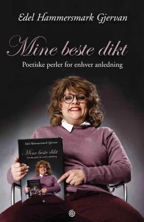 Mine Beste Dikt Av Edel Hammersmark Gjervan Mine Beste Dikt Av Edel Hammersmark Gjervan
