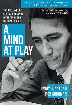 A Mind at Play  The Brilliant Life of Claude Shannon, Inventor of the Information Age