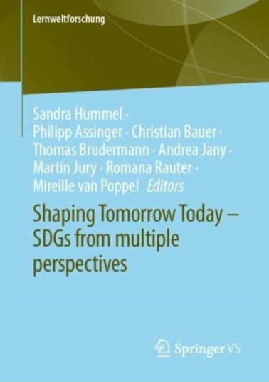 Shaping Tomorrow Today – SDGs from multiple perspectives Shaping Tomorrow Today – SDGs from multiple perspectives
