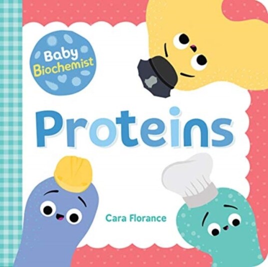 Baby Biochemist: Proteins Av Cara Florance