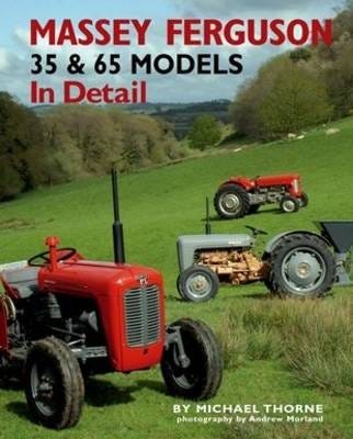Massey-Ferguson 35 & 65 Models In Detail Av Michael Thorne