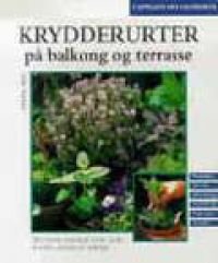 Krydderurter på balkong og terrasse: duftende krydderurter i kar potter ka… Pocket Pent brukt bok
