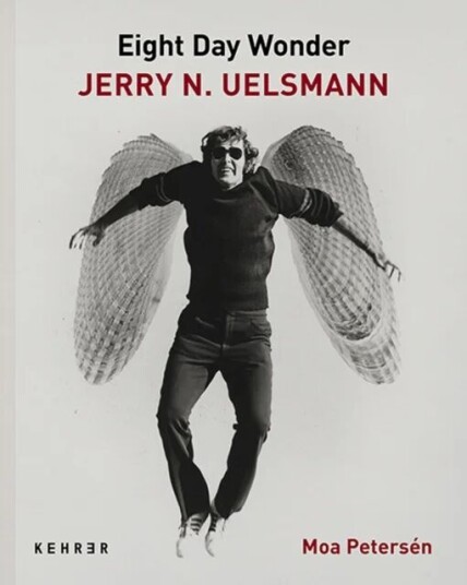 Eighth Day Wonder: Jerry N. Uelsmann Av Moa Petersen Eighth Day Wonder: Jerry N. Uelsmann Av Moa Petersen