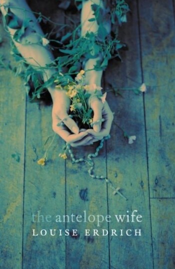 The Antelope Wife The Antelope Wife